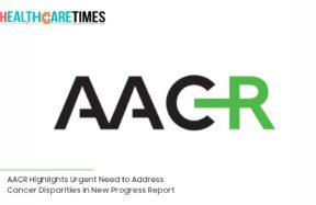 AACR Highlights Urgent Need to Address Cancer Disparities | Healthcare Times Magazine