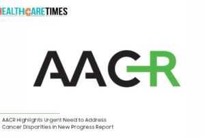AACR Highlights Urgent Need to Address Cancer Disparities | Healthcare Times Magazine