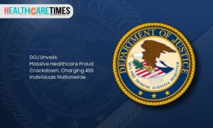 DOJ Unveils Massive Healthcare Fraud Crackdown | Health care Times Magazine