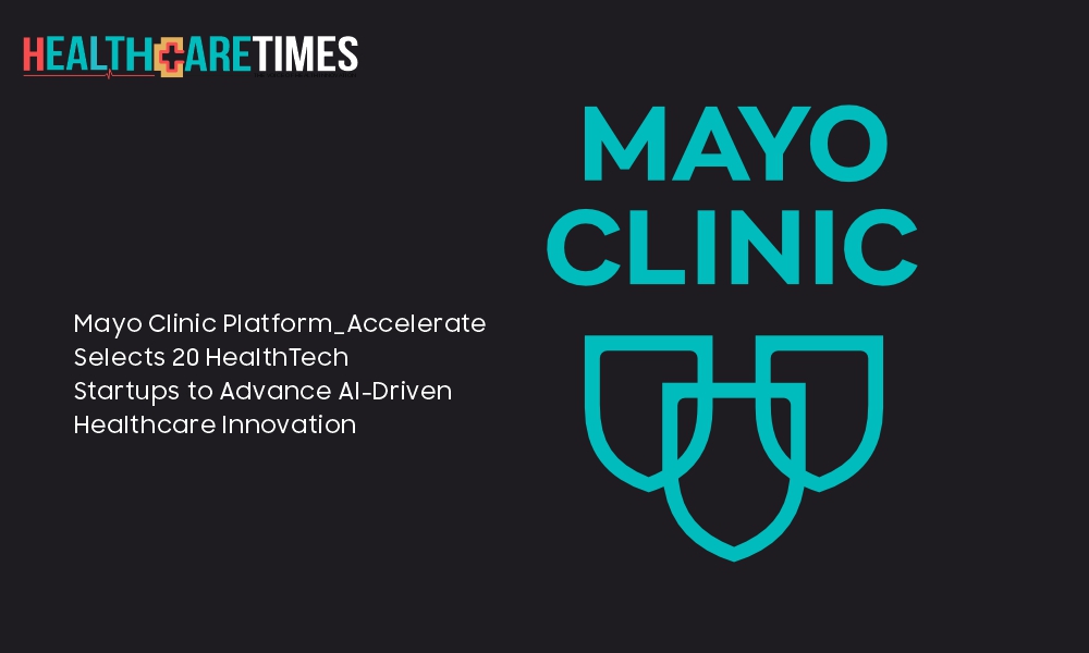 Mayo Clinic Platform Accelerate HealthTech Startups to Advance AI | Healthcare Times Magazine