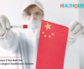 China Says It Has Built the World's Largest Healthcare System