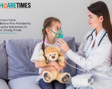 Cystic Fibrosis Care Remains Below Pre-Pandemic Levels | Healthcare Times Magazine