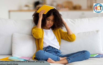 ADHD Often Looks Different in Women, Bringing Distinct Health Risks
