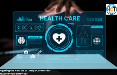 Navigating the New Era of Design Controls for Software Medical Devices
