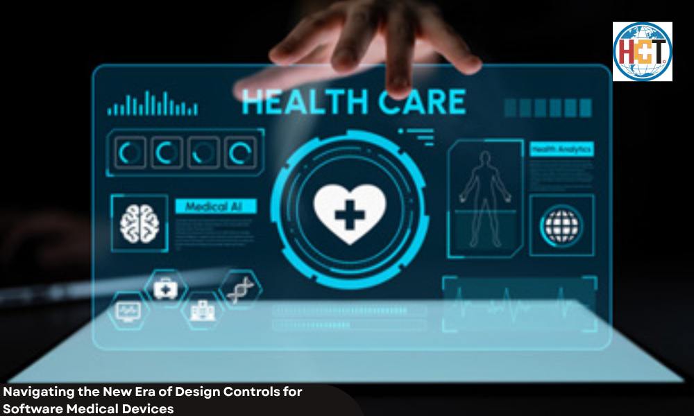 Navigating the New Era of Design Controls for Software Medical Devices
