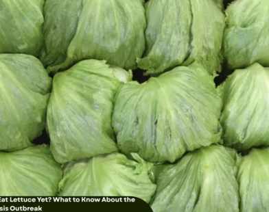 Is It Safe to Eat Lettuce Yet? What to Know About the Cyclosporiasis Outbreak