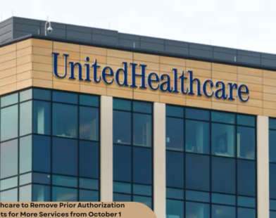 UnitedHealthcare to Remove Prior Authorization Requirements | Healthcare Times Magazine