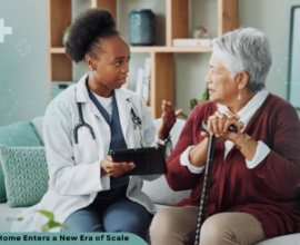 Hospital at Home Enters a New Era of Scale | Healthcare Times Magazine