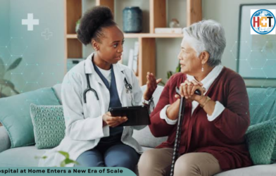 Hospital at Home Enters a New Era of Scale | Healthcare Times Magazine