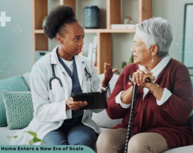 Hospital at Home Enters a New Era of Scale | Healthcare Times Magazine