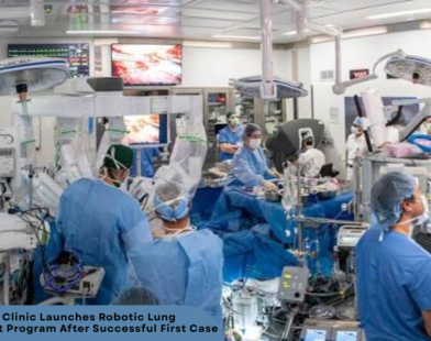 Cleveland Clinic Launches Robotic Lung Transplant Program | Healthcare Times Magazine