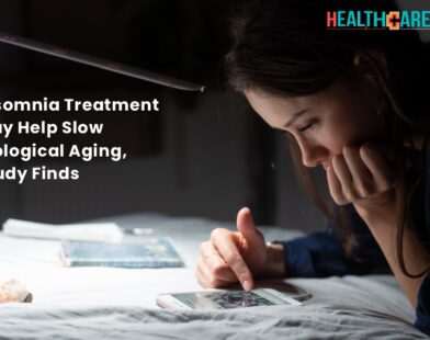 Insomnia Treatment May Help Slow Biological Aging | Healthcare Times Magazine