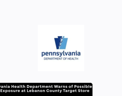 Pennsylvania Health Department Warns of Possible Measles Exposure | Healthcare Times Magazine