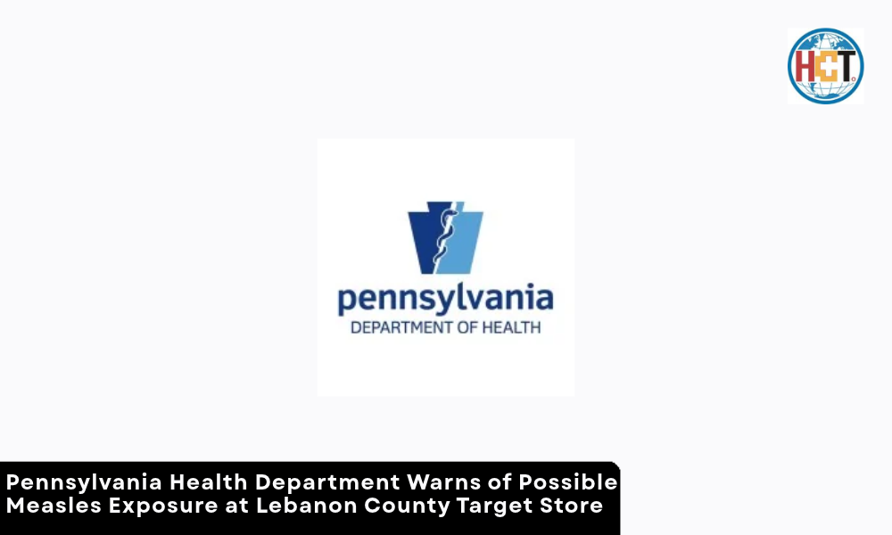 Pennsylvania Health Department Warns of Possible Measles Exposure | Healthcare Times Magazine