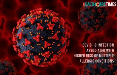 COVID-19 Infection Associated with Higher Risk | Healthcare Times Magazine
