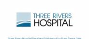 Three Rivers Hospital Receives Gold Award for Rural Stroke Care | Healthcare Times Magazine